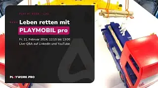 Play at Work - Live: Leben Retten mit PLAYMOBILpro