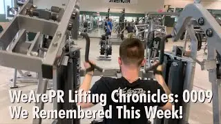 WeArePR Lifting Chronicles &ndash; Episode 0009 &ndash; We Remembered This Week!