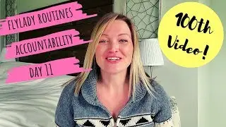 Day 11 | Flylady Routines Accountability