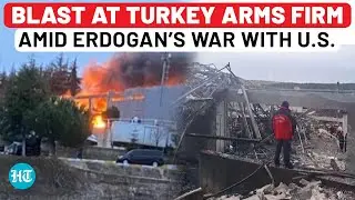 Blast At Turkey Weapon Factory, Many Dead, 2 Months After Attack On Arms Firm Amid Erdogan-USA Fight