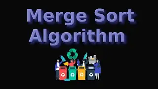 Merge Sort Algorithm - Code & Graphic Simulation