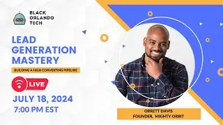 Lead Generation Mastery: Building A High Converting Pipeline - A Webinar