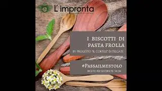 Passa il mestolo #4: biscotti di pasta frolla