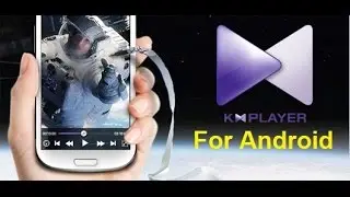 The Best Video Player For Android [KMPlayer ]