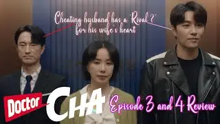 Doctor Cha: What Happens Next in the Drama? Episodes 3 & 4 Review & Recap!