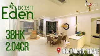 Dosti Eden Lavish & Spacious Homes & Ventilation at Thane | Show Flat Tour | Book now...