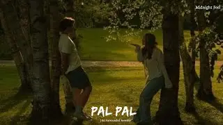 Pal Pal ( 8d Reverb Audio ) | Afusic, Talwiinder | Midnight Feel