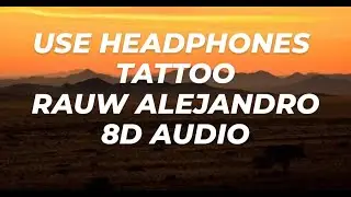 Rauw Alejandro & Camilo - Tattoo Remix -8D AUDIO 🎧
