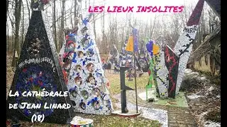 LES LIEUX INSOLITES, la cathédrale Jean Linard (18)