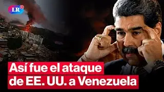 🚨 EE. UU. ataca a Venezuela en la madrugada y captura a Nicol&aacute;s Maduro | #LR