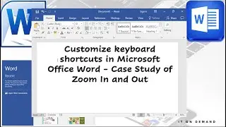 Customize keyboard shortcuts in Microsoft Office Word - Case Study of Zoom In and Out