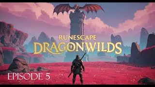Runescape DRAGONWILDS E5 | Lets dip our toes into GHORNFELL!