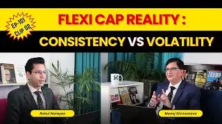 Flexi Cap Reality: Consistency vs Volatility