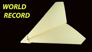 The Easiest Paper Plane That Fly Far! World Distance Record Guide