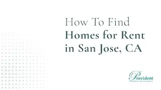 Snag Your Dream Home: Finding Rentals in San Jose, CA (It's Easier Than You Think!)