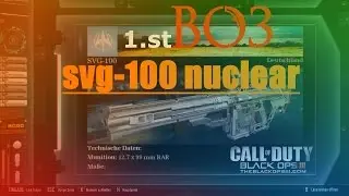 World's first SVG-100 Sniper Nuclear on Black Ops 3 PC!!! by Krabyo
