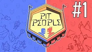Pit People | Part 1