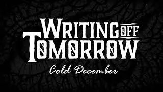 Writing off Tomorrow - Cold December