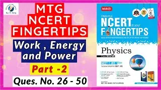 Work Power and Energy MTG NCERT at FINGERTIPS PHYSICS SOLUTIONS #workpowerenergy #workenergypower