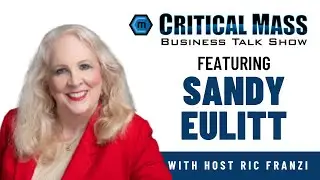 Critical Mass Business Talk Show: Sandy Eulitt Founder and CEO of Galacxia, Inc.
