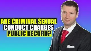 If Someone is Charged With Criminal Sexual Conduct is That a Public Record?