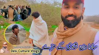 Sara Din Shadi k Mzzzy || Desi Culture Vlogs || Bala Shareef
