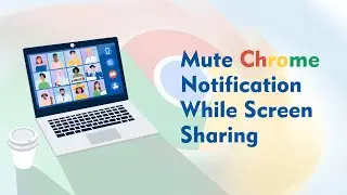 How To Mute Chrome Notifications When Sharing Windows Screen