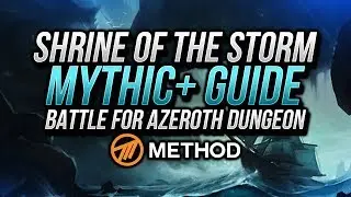 Shrine of the Storm Mythic+ Guide | Battle for Azeroth Dungeon | Method