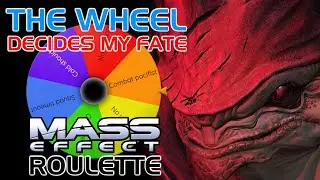 Mass Effect Roulette | Becoming a SPECTRE, Wheel-Style (Ep 3)