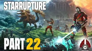 StarRupture Early Access | New Base Building Industry Game!!! | Part 22