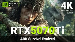 Ark Survival Evolved | RTX 5070 Ti | AMD 9800X3D | 2160p (4K/UHD) Performance Test