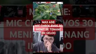 (EVOS)EVOS VS GEEK MATCH 5 MIC CHECK 30 MENIT SETENANG INI GILA🥶🥶🥶 #mlbb #evosjuara1