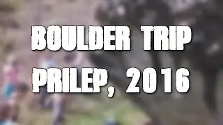 Boulder trip Prilep 2016