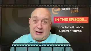Customer Returns | Ecommerce | Selling Online | Refunds