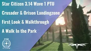 lets play Star Citizen 3.14 Crusader & Orison first look & Walkthrough with gamesound no talking