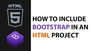 How To Include Bootstrap In An HTML Project