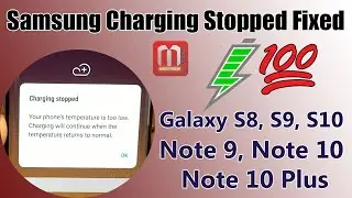 Samsung Galaxy S8, S9, S10 Charging Stopped Problem Solved 100%