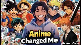 Log Ise Cartoon Kehte Hain..| Why You Should Watch Anime?