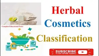 Herbal cosmetics and Classification #herbalcosmetics #science #mpharmacy #1stsemesterexam #notes