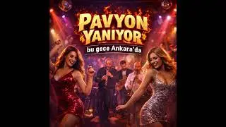 PAVYON YANIYOR Bu Gece Ankarada  Turkish Party Music