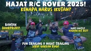 WHAT YOU NEED TO KNOW! Hajat RC Rover 2025 || RC Adventure || Fun Trailing & Body Contest