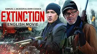 EXTINCTION - Hollywood Movie | Samuel Jackson, John Cusack | Free Hit Action Horror Movie In English