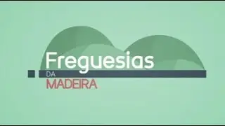 Freguesias da Madeira Ep. 12 - Jardim da Serra