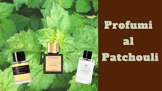 Profumi al PATCHOULI | 3 fragranze da provare!!