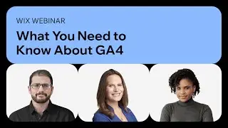 Wix | SEO-вебинар: что вам нужно знать о GA4