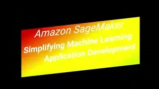 EDX : Amazon SageMaker--Simplifying Machine Learning Application Development