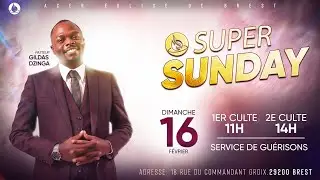 Super Sunday (2) - Comment recevoir un miracle ? - Pasteur Gildas DZINGA