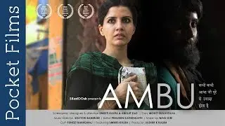 Hindi Drama Short Film &ndash; Ambu - Ft. Smiriti Kalra | A Story of a woman living a suspicious life
