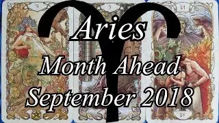 Aries - Month Ahead Tarot Reading - September 2018