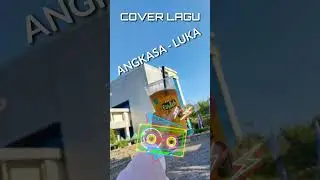 COVER LAGU ANGKASA - LUKA